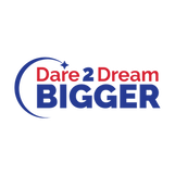 Dare 2 Dream Bigger